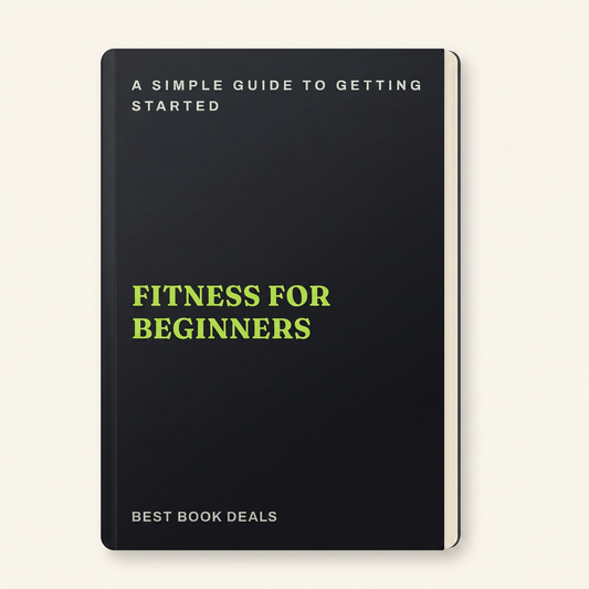 Fitness for Beginners: A Simple Guide to Getting Started